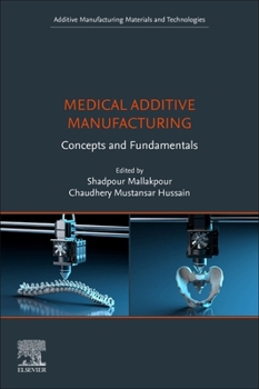 Paperback Medical Additive Manufacturing: Concepts and Fundamentals Book