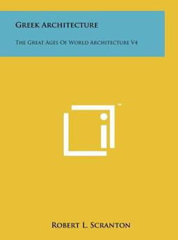 Greek Architecture. - Book  of the Great Ages of World Architecture