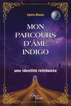 Paperback Mon parcours d'âme Indigo: Une identité retrouvée [French] Book