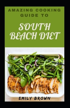 Paperback Amazing Cooking Guide To South Beach Diet Book