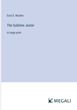 Paperback The Sublime Jester: in large print Book