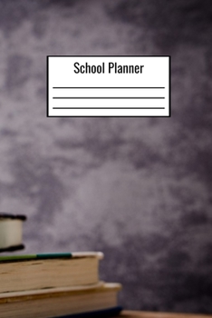 School Planner: Teacher School Planning Notebook 120 Page 6x9 Schedule And Plan Your Daily Lessons - School Planning Journal