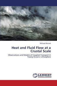 Paperback Heat and Fluid Flow at a Crustal Scale Book