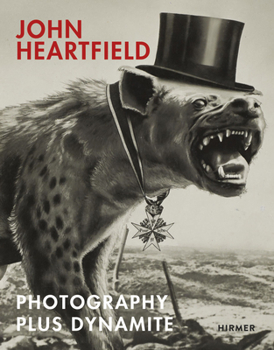 Hardcover John Heartfield: Photography Plus Dynamite Book