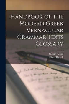 Paperback Handbook of the Modern Greek Vernacular Grammar Texts Glossary Book