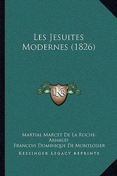 Paperback Les Jesuites Modernes (1826) [French] Book
