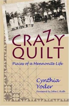 Paperback Crazy Quilt: Pieces of a Mennonite Life Book