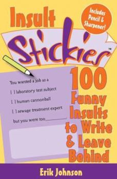 Paperback 100 Funny Insults to Write & Leave Behind (Stickies) Book