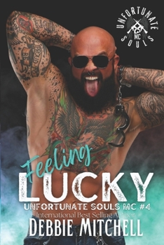 Paperback Feeling Lucky: Unfortunate Souls MC Book #4 Book