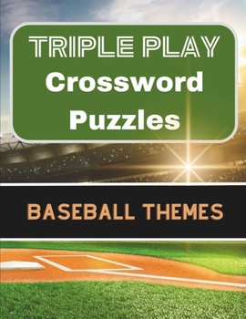 Paperback Triple Play Crossword Puzzles: Baseball Themed Crossword Puzzles Book