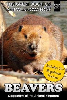 Paperback Beavers: Carpenters of the Animal Kingdom Book