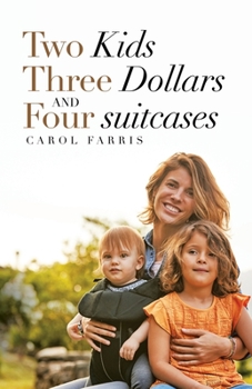 Paperback Two Kids Three Dollars and Four Suitcases Book