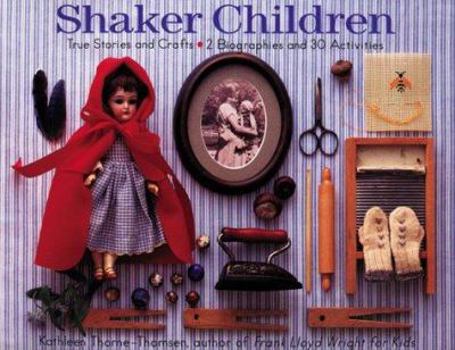 Paperback Shaker Children: True Stories and Crafts: 2 Biographies and 30 Activities Book