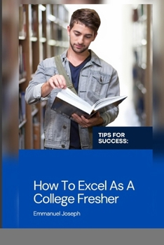 How To Excel As A Collage Fresher B0CP6762GH Book Cover