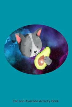 Paperback Cat and Avocado Activity Book: Outer Space Galaxy Cat Avocado Kids Workbook Book