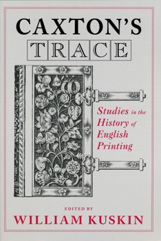 Paperback Caxton's Trace: Studies in the History of English Printing Book