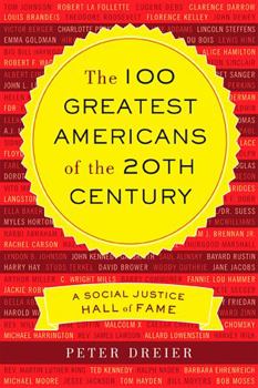 Paperback The 100 Greatest Americans of the 20th Century: A Social Justice Hall of Fame Book