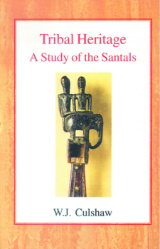 Paperback Tribal Heritage: A Study of the Santals Book