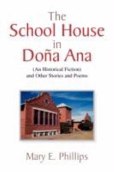 Paperback The School House in DOA Ana Book