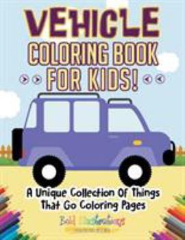 Paperback Vehicle Coloring Book For Kids! Book