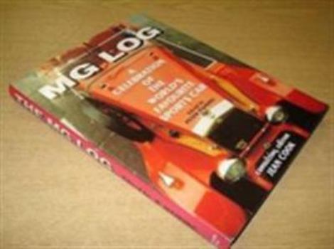 MG Log: A Celebration of the World's Favorite Sports Car