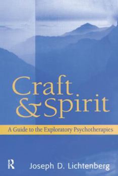 Paperback Craft and Spirit: A Guide to the Exploratory Psychotherapies Book