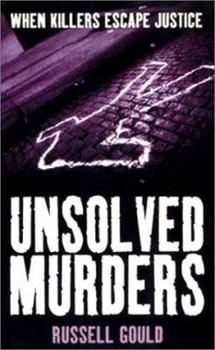 Mass Market Paperback Unsolved Murders: When Killers Escape Justice Book