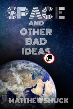 Paperback Space and Other Bad Ideas Book