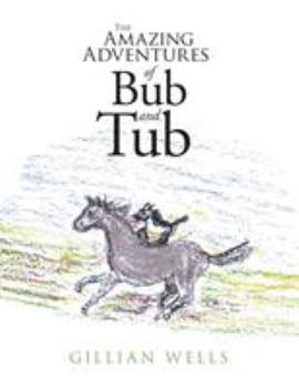 Paperback The Amazing Adventures of Bub and Tub Book