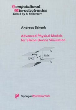 Paperback Advanced Physical Models for Silicon Device Simulation Book