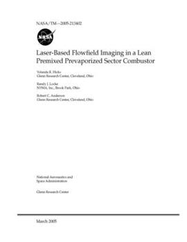 Paperback Laser-Based Flowfield Imaging in a Lean Premixed Prevaporized Sector Combustor Book
