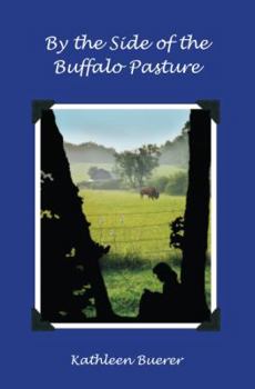 Paperback By the Side of the Buffalo Pasture Book
