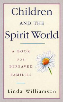 Paperback Children and the Spirit World: A Guide for Bereaved Parents Book