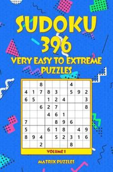 Paperback Sudoku: 396 Very Easy to Extreme Puzzles Book