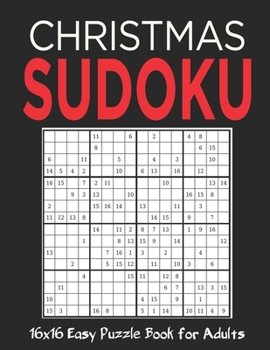 Paperback 16X16 Christmas Sudoku: Stocking Stuffers For Men, Kids And Women: Christmas Sudoku Puzzles For Family: Easy Sudoku Puzzles Holiday Gifts And [Large Print] Book