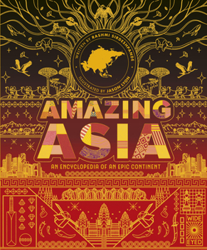 Hardcover Amazing Asia: An Encyclopedia of an Epic Continent Book