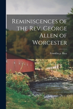 Paperback Reminiscences of the Rev. George Allen of Worcester Book