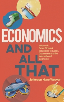 Paperback Economics and All That: From Firms and Industries to Labor, Government and the International Economy Book