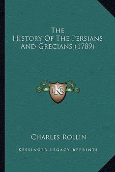 Paperback The History Of The Persians And Grecians (1789) Book