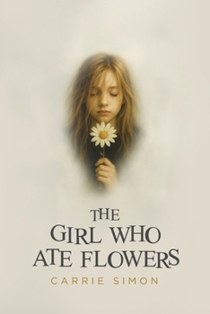 Paperback The Girl Who Ate Flowers Book