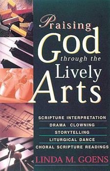 Paperback Praising God Through the Lively Arts Book