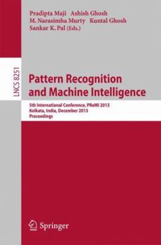 Paperback Pattern Recognition and Machine Intelligence: 5th International Conference, Premi 2013, Kolkata, India, December 10-14, 2013. Proceedings Book