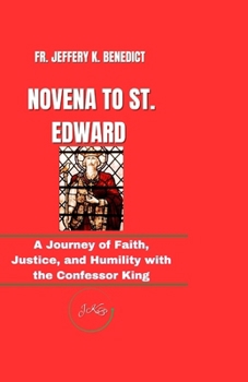 Paperback Novena to St. Edward: A Journey of Faith, Justice, and Humility with the Confessor King Book