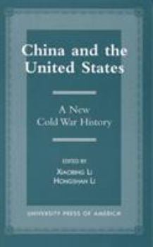 Paperback China and the United States: A New Cold War History Book