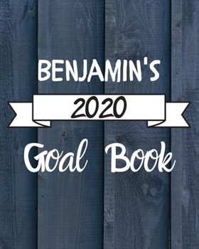 Paperback Benjamin's 2020 Goal Book: 2020 New Year Planner Goal Journal Gift for Benjamin / Notebook / Diary / Unique Greeting Card Alternative Book