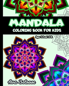 Paperback Mandala coloring book for kids ages 4-8 & 8-12: 30 Mandalas, positive affirmations, stress relief and relaxation. Lovely birthday gift idea for girls Book