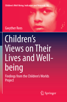 Paperback Children's Views on Their Lives and Well-Being: Findings from the Children's Worlds Project Book