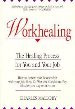 Paperback Workhealing: The Healing Process for You and Your Job Book