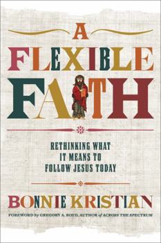 Paperback A Flexible Faith: Rethinking What It Means to Follow Jesus Today Book