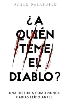 Paperback ¿A quién teme el diablo?: Una historia como nunca habías leído antes [Spanish] Book